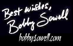 Click here to visit www.bobbysowell.com